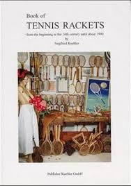 Book of Tennis Rackets by Siegfried Kuebler